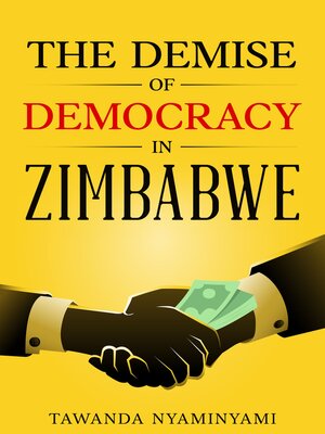 cover image of The Demise of Democracy in Zimbabwe